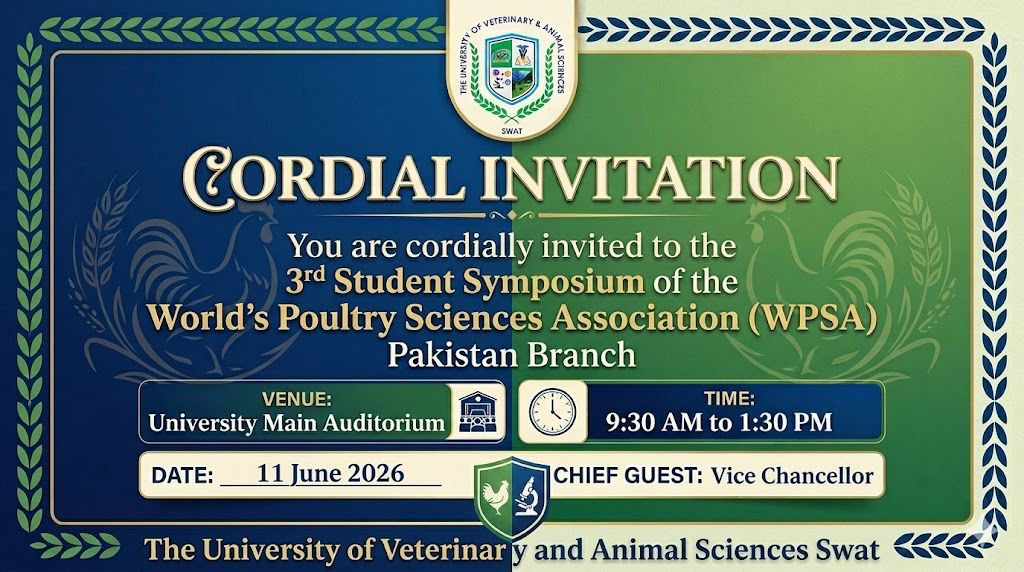 The University of Veterinary and Animal Sciences Swat cordially invites you to the 3rd Student Symposium of the Worldโs Poultry Sciences Association (WPSA) Pakistan Branch.